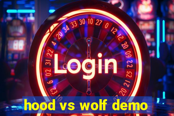 hood vs wolf demo